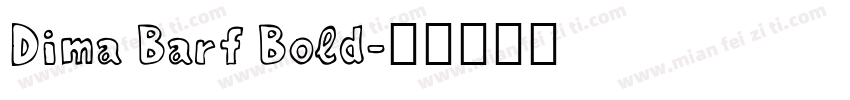 Dima Barf Bold字体转换